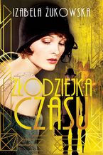 Okładka - Złodziejka czasu. Tom 3. Saga Gdańska - Izabela Żukowska