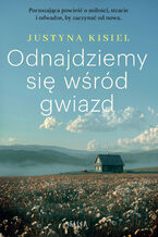 Okładka - Odnajdziemy się wśród gwiazd - Justyna Kisiel