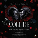 Collide. The Truth Between Us