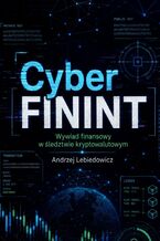 Okładka - Cyber FININT - Andrzej Lebiedowicz