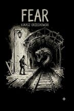 Okładka - Fear - Łukasz Orzechowski