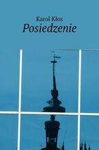 Okładka - Posiedzenie - Karol Kłos