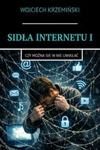 Okładka - Sidła Internetu - Wojciech Krzemiński