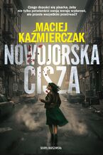 Okładka - Nowojorska cisza - Maciej Kaźmierczak