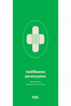 Okładka - Kwalifikowana pierwsza pomoc - Andrzej Kopta, Sylweriusz Kosiński