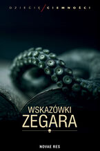 Okładka - Wskazówki zegara - Dziecię Ciemności