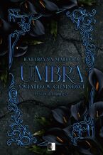 Okładka - Umbra. Światło w ciemności - Katarzyna Małecka