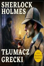 Okładka - Sherlock Holmes. Tłumacz grecki - Arthur Conan Doyle