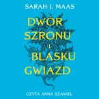 Dwór cierni i róż. Dwór szronu i blasku gwiazd. Tom 4