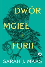 Okładka - Dwór cierni i róż. Dwór mgieł i furii. Tom 2 - Sarah J. Maas