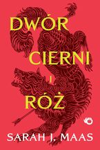 Okładka - Dwór cierni i róż. Tom 1 - Sarah J. Maas