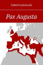 Okładka - Pax Augusta - Gabriel Leśniewski