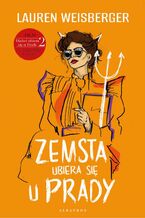 Okładka - ZEMSTA UBIERA SIĘ U PRADY - Lauren Weisberger