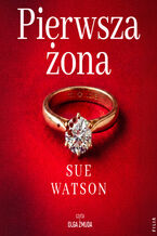Okładka - Pierwsza żona - Sue Watson