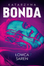 Okładka - Łowca saren. Lena. Tom 4 - Katarzyna Bonda