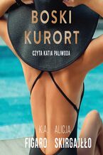 Okładka - Boski kurort - K.A. Figaro, Alicja Skirgajłło