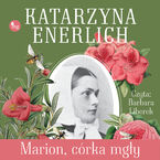 Okładka - Marion, córka mgły - Katarzyna Enerlich