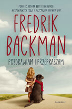 Okładka - Pozdrawiam i przepraszam - Fredrik Backman