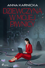 Okładka - Dziewczyna w mojej piwnicy - Anna Karnicka