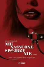 Okładka - Nienasycone spojrzenie. Gabinet zmysłów. Tom 2 - Scarlett Peacock