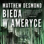 Okładka - Bieda w Ameryce - Matthew Desmond