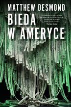 Okładka - Bieda w Ameryce - Matthew Desmond
