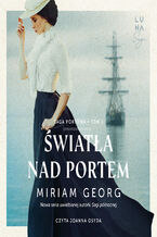 Okładka - Saga portowa (#1). Światła nad portem. Saga portowa Tom. 1 - Miriam Georg