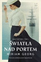 Okładka - Saga portowa (#1). Światła nad portem. Saga portowa Tom. 1 - Miriam Georg