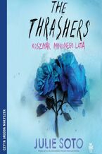 Okładka - The Thrashers. Koszmar minionego lata - Julie Soto