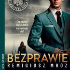 Okładka - Bezprawie - Remigiusz Mróz