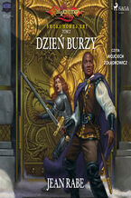 Okładka - Dragonlance: Smoki Nowej Ery. Tom 2. Dzień burzy (#2) - Jean Rabe