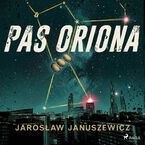 Okładka - Pas Oriona - Jarosław Januszewicz