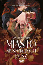 Okładka - Miasto niespokojnych dusz - Anna Piechowiak