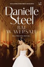 Okładka - Bal w Wersalu - Danielle Steel