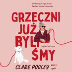 Okładka - Grzeczni już byliśmy - Clare Pooley