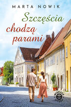 Okładka - Szczęścia chodzą parami - Marta Nowik