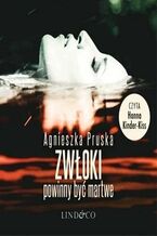 Okładka - Zwłoki powinny być martwe. Alicja i Julia (1) - Agnieszka Pruska