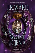 Okładka - Korona wojny i cienia - J. R. Ward