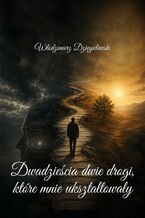 Okładka - Dwadzieścia dwie drogi, które mnie ukształtowały - Włodzimierz Dzięgielewski