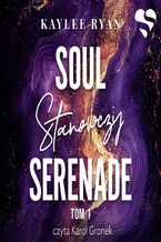 Okładka - Soul Serenade. Stanowczy. Tom 1 - Kaylee Ryan