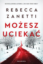Okładka - Możesz uciekać - Rebecca Zanetti
