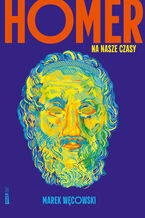 Okładka - Homer na nasze czasy - Marek Węcowski
