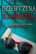 Okładka - Dziewczyna z Bandażem - Zuzanna Staniec