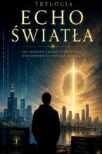 Okładka - Echo światła. Trylogia - Marcin Rudawski