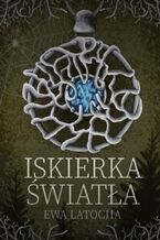 Okładka - Iskierka Światła - Ewa Latocha
