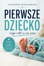 Okładka - Pierwsze dziecko - Aleksandra Rzewiczowicka