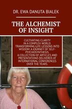 Okładka - The alchemist of insight - Dr. Ewa Danuta Bialek