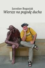 Okładka - Wiersze na pogodę ducha - Jarosław Bogusiak