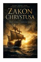 Okładka - Zakon Chrystusa -- między potęgą, a odkryciem świata - Samuel Kaine, Dora Kaine