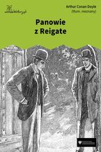 Okładka - Panowie z Reigate - Arthur Conan Doyle